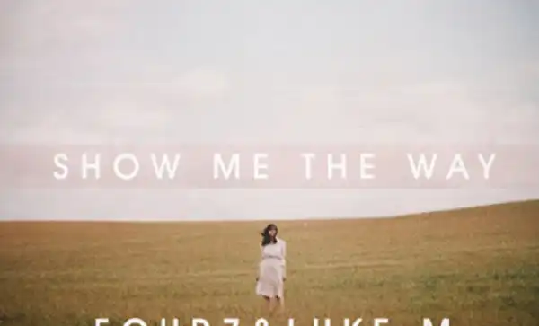 Four7 - Show Me the Way Ft. DesRae